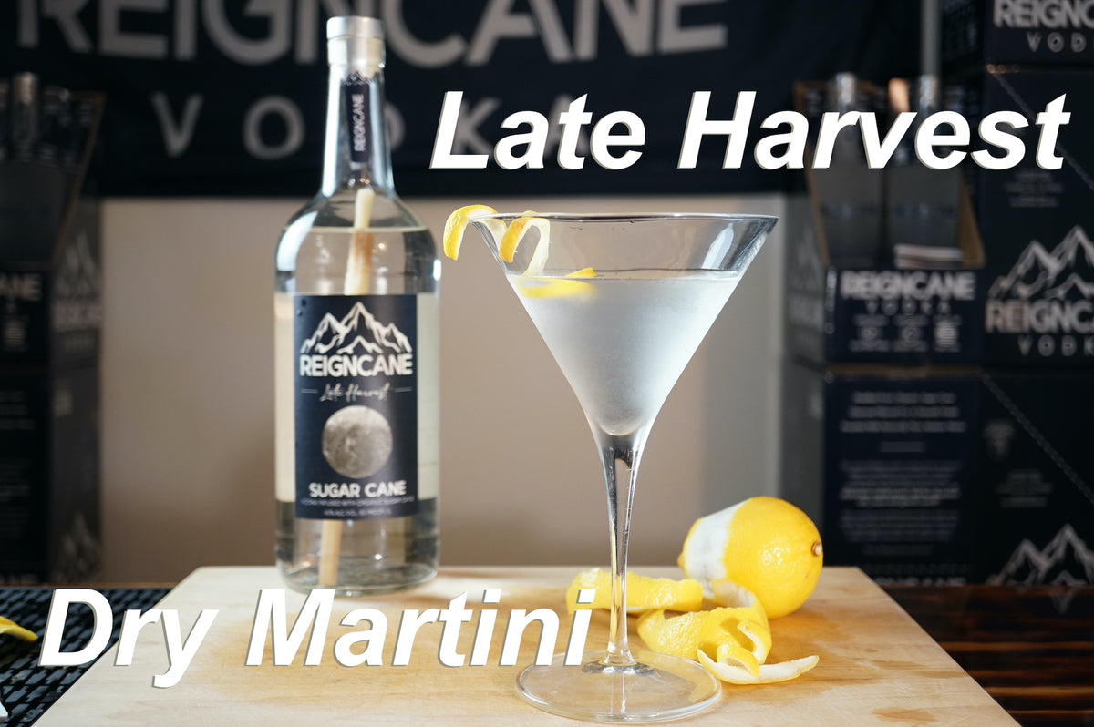 Late Harvest Sugar Cane, Dry Martini BWLS